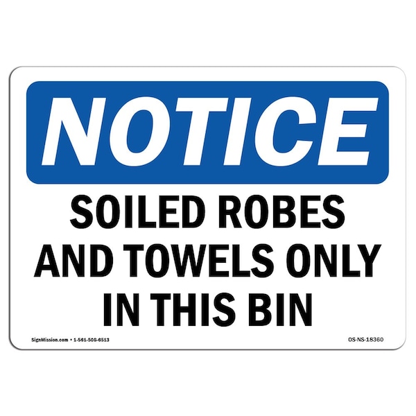 OSHA Notice Sign, 3.5" Height, Soiled Robes And Towels Only In This Bin Sign, Landscape, 10PK